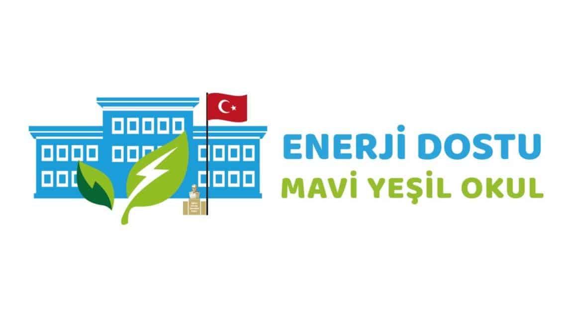ENERJİ DOSTU MAVİ YEŞİL OKUL PROJESİ